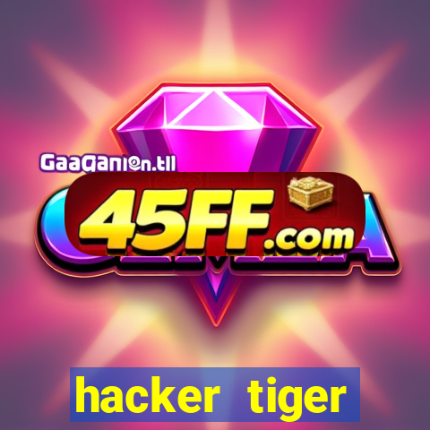 hacker tiger fortune download